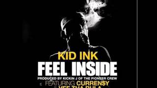 Kid Ink ft  Curren$y &amp; Vee Tha Rula - Feel Inside