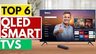 Top 6 QLED Smart TVs in 2025 | Brightness, Colors, and Features