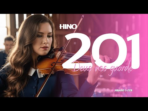 Deus nos guarde - Hino 201 CCB