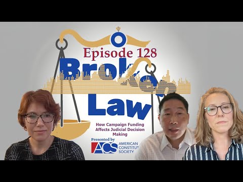 Episode 128: How Campaign Funding Affects Judicial Decision Making