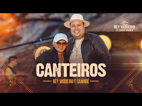 CANTEIROS - Rey Vaqueiro e @canindecostaoficial - DVD Rey Vaqueiro em Serra Branca