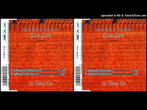 Mauro Pilato & Max Monti present Gam Gam ‎– Ite Missa Est (Spherika Mix – 1996)