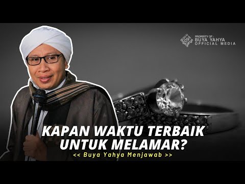 Kapan Waktu Terbaik Untuk Melamar? | Buya Yahya Menjawab