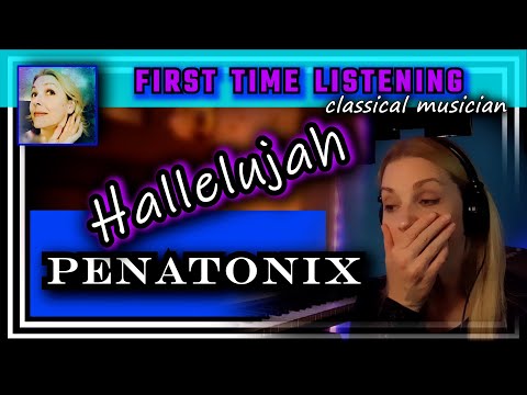 Classical musician reacts -- HALLELUJAH -- Pentatonix -- FIRST TIME LISTENING -- *perfection!!*