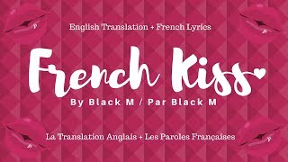 Black M - French Kiss Translation