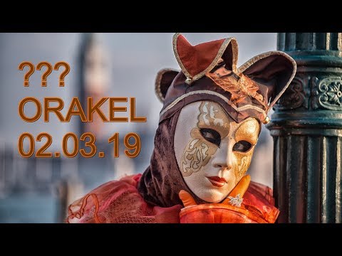 ??? ORAKEL: 02.03.2019 (Samstag)