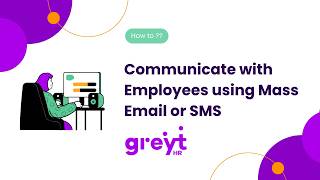 Communicate with Employees using Mass Email or SMS on greytHR