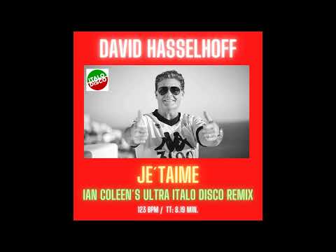 DAVID HASSELHOFF - JE`TAIME ( IAN COLEEN ULTRA ITALO DISCO REMIX )