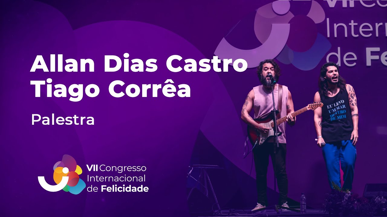 Palestra: Allan Dias Castro e Tiago Corrêa - Reverb Poesia - VII Congresso Intl. de Felicidade