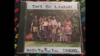 Big D &amp; The Kids Table / Drexel ‎– Shot By Lammi (Full)