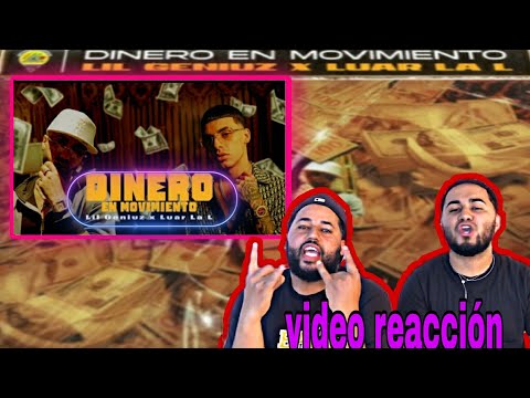 Lil Geniuz x @LUAR LA L - Dinero En Movimiento [VIDEO REACCION]