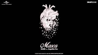 Download lagu Nane feat. Angelika Vee - Masca mp3 Download lagu Nane feat. Angelika Vee - Masca mp3