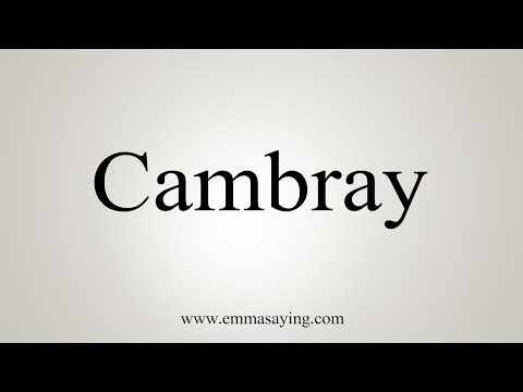 How To Say Cambray