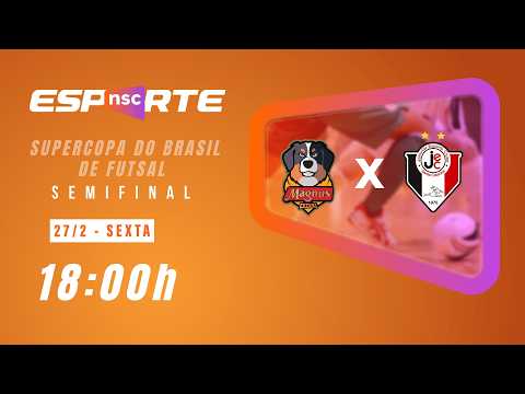 [AO VIVO E COM IMAGENS] MAGNUS X JEC SEMIFINAL SUPERCOPA DO BRASIL DE FUTSAL