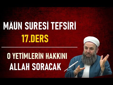 LESSON 17: COMMENTARY ON SURAH AL-MAUN / ALLAH WILL ASK ABOUT THE RIGHTS OF THOSE ORPHANS! (By Al...