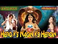 Hero Vs Nagin Vs Heroin