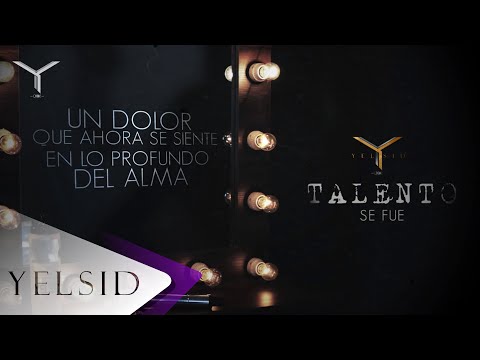 Yelsid - Se fue (Lyric) [TALENTO]
