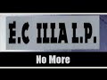 E.C  Illa  No More