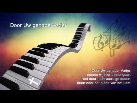 Door Uw genade Vader