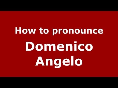 How to pronounce Domenico Angelo (Italian/Italy)  - PronounceNames.com