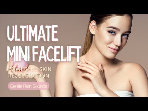 ❋ Ultimate Mini Facelift ~ Powerful Skin Rejuvenation + Age Reversal ~ Gentle Rain Sounds