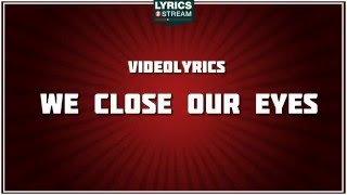 We Close Our Eyes - Go West tribute - Lyrics