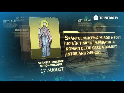 Sfântul Mucenic Miron Preotul – 17 august #Sinaxar