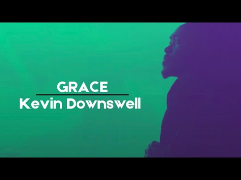 Kevin Downswell- Grace