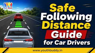Safe Following Distance Guide for Car Drivers from Youth Buddy