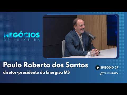 Energisa MS: concessão renovada e investimento de R$ 4,4 Bilhões – Negócios de Primeira