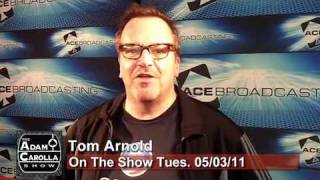 Tom Arnold on The Adam Carolla Show 05/03/11