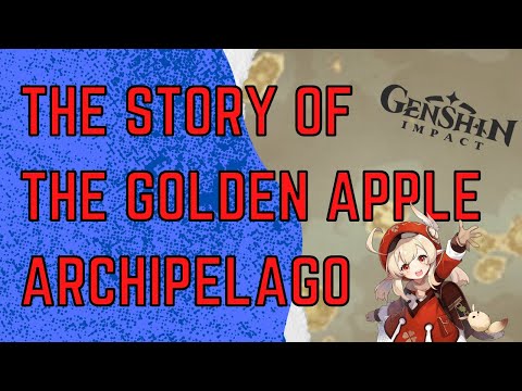 The Lore behind the Golden Apple Archipelago | Genshin Impact Lore