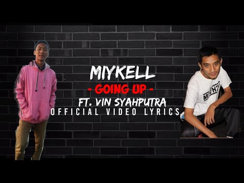 MiyKell - Going Up - ft. Vin Syahputra (Official Video Lyrics)