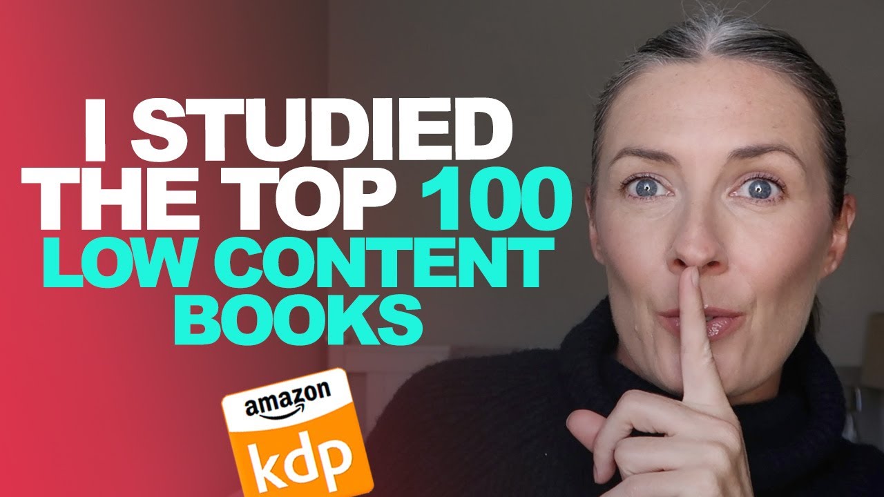 The Top 100 Low Content Books Do These Things To Sell More Books On Amazon KDP - Self Publishing