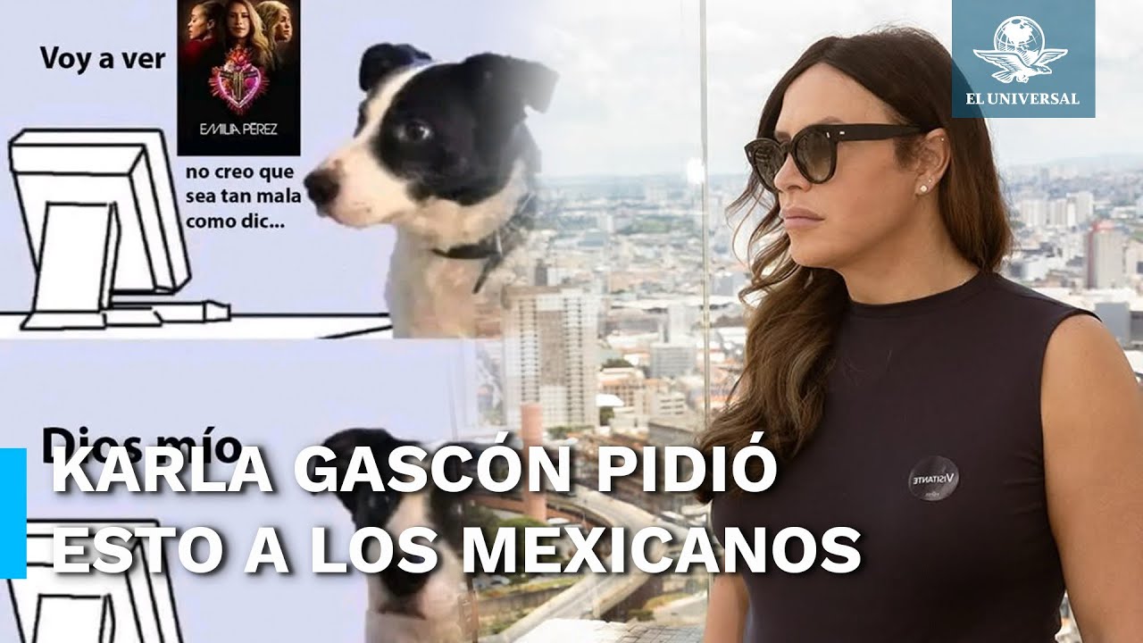 Karla Sofía Gascón lanza petición a mexicanos por los memes a “Emilia Pérez”