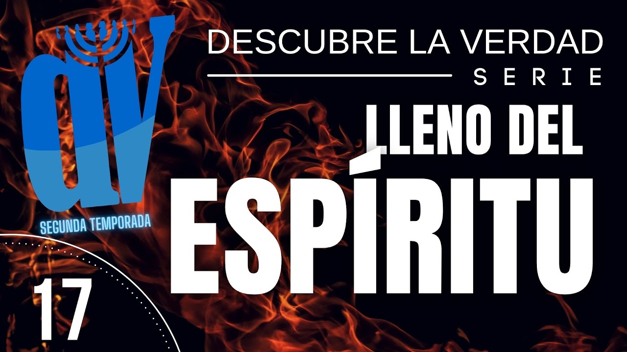 ¿Cómo puedo ser lleno del  ESPÍRITU SANTO? 🔥 Descubre la Verdad #17 👈