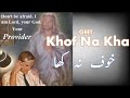 Khof Na Kha Na Ghabra