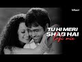 Tu Hi Meri Shab Hai Lo Fi K K Full Version Lo Fi 2307 Himanxu Pritam Emraan Hashmi