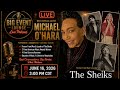 A discussion with Michael J. O'Hara (formerly from The Sheiks)
