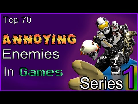 Top 70 - Annoying Enemies In Games - [SERIES 1]