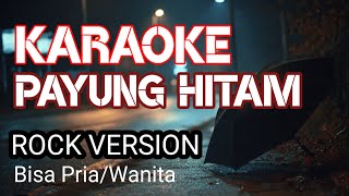 Download lagu KARAOKE PAYUNG HITAM – IIS DAHLIA | ROCK VERSION | Karaoke Tanpa Vokal mp3