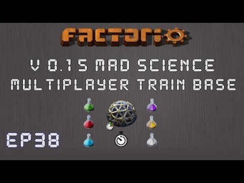 Factorio 0.15 Mad Science Ep 38: Grand Loop!? - Multiplayer Train Base, Let's Play,Gameplay