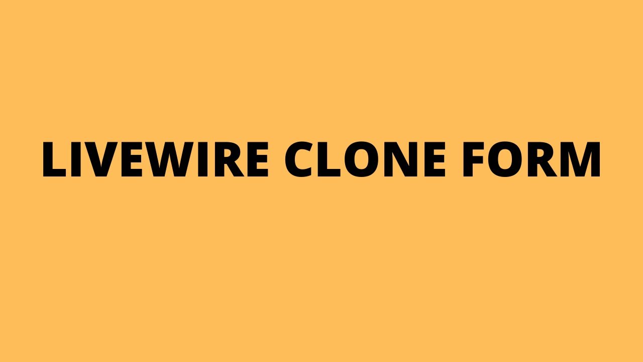Livewire Clone Form Component