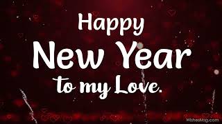 Happy New Year My Love | New Year 2022 Wishes, Quotes, Greetings, Status and Caption