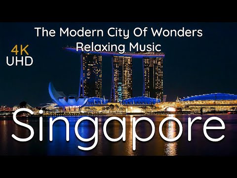 4K Singapore 2022 Aerial footage Modern City of Wonders Relaxing Music
