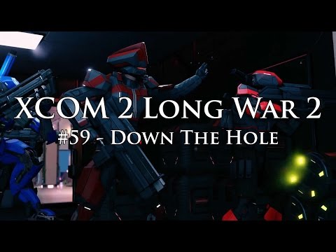 XCOM 2 Long War 2 on Legend Ironman - S3E59 - Down The Hole