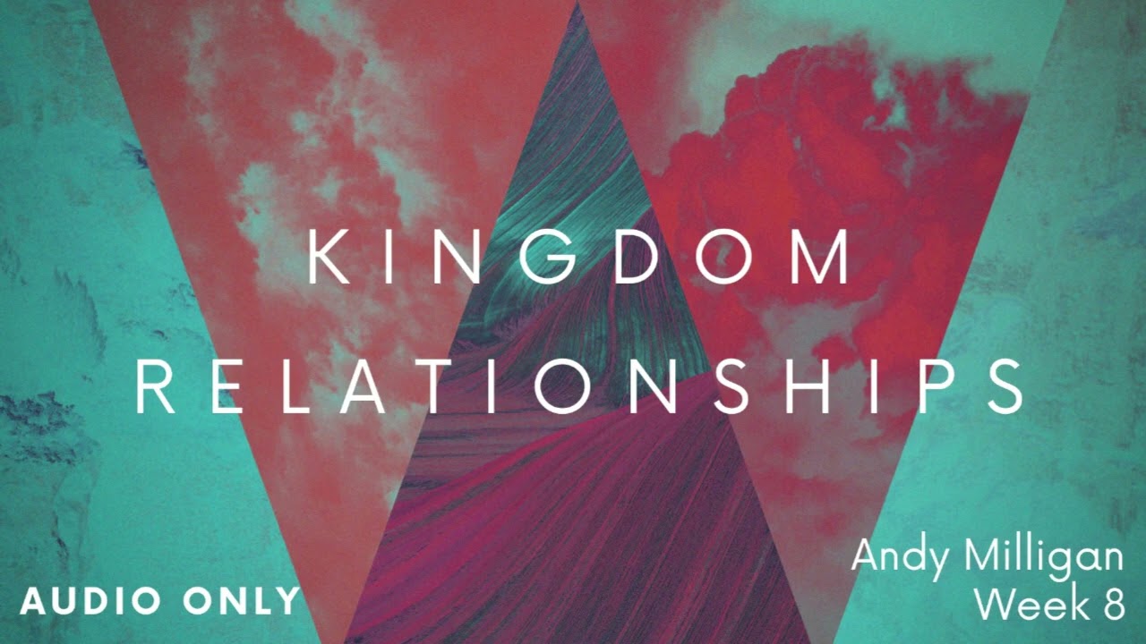 Kingdom Relationships: Kingdom Living