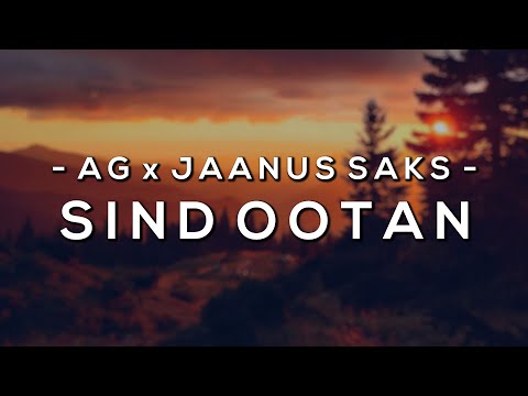 AG x Jaanus Saks – Sind ootan  [Bass Boosted]