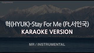 Download lagu [짱가라오케/노래방] 혁(HYUK)-Stay For Me (Ft.서인국) (MR/Instrumental) [ZZang KARAOKE] mp3