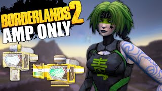 Can You Beat Borderlands 2 With ONLY Amp Damage?